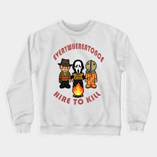 HIRE TO KILL Crewneck Sweatshirt